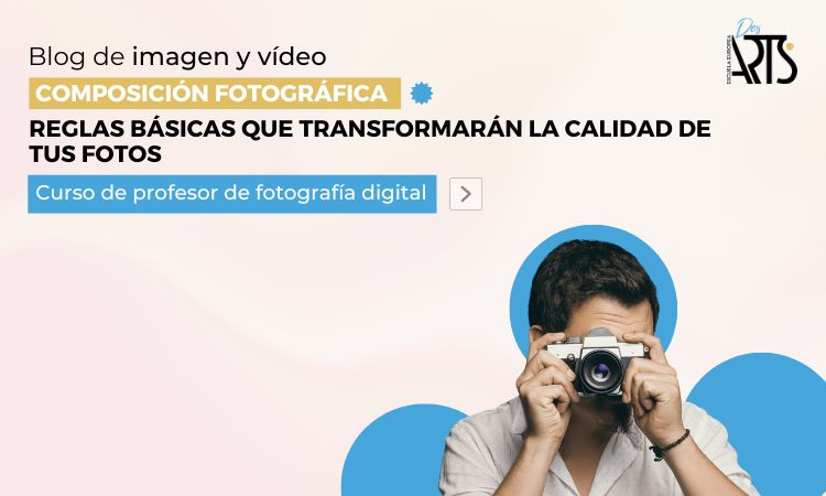 Composición fotográfica: reglas básicas que transformarán la calidad de tus fotos