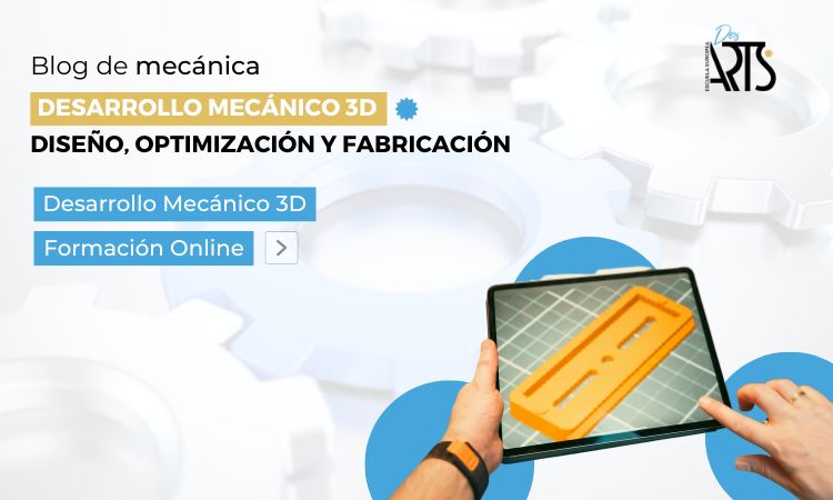 Conoce el desarrollo mecánico 3D y sus ventajas