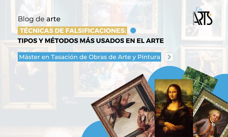 Técnicas de falsificaciones: tipos y métodos más utilizados en el arte